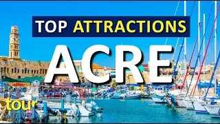 Amazing Things to Do in Acre & Top Acre Attractions