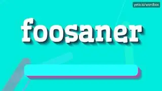 FOOSANER - HOW TO PRONOUNCE IT!?