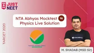 Physics Live Solution NTA Abhyas Mocktest - 96 | JUST NEET | M. Shadab (MSD Sir)