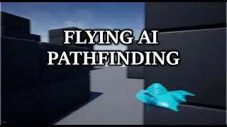 Unreal Engine 4 | Marketplace | Flying AI Pathfinding | Showcase