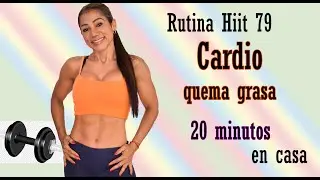 Cardio Quema grasa 20 minutos | Rutina Hiit 79