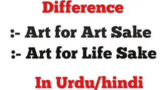 what is  art for art sake and art for life sake | easy to the point discussion with easy concept