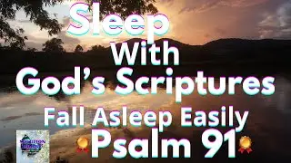Sleep With God&rsquo;s Scripture | DIVINE SHIELD PRAYER | Fall Asleep Easily Psalm 91