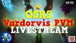 OSRS - EPISODE 73: VARDORVIS! SOUL REAPER AXE?!!