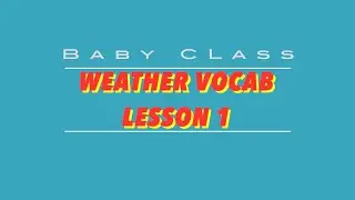 Weather Vocab - Lesson 1