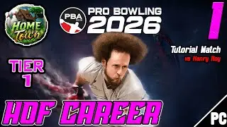 PBA Pro Bowling 2026 | HOF CAREER | #1 | TIER 1 | Tutorial Match (1/8/26)