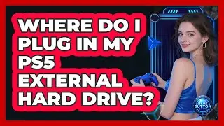 Where Do I Plug In My PS5 External Hard Drive?