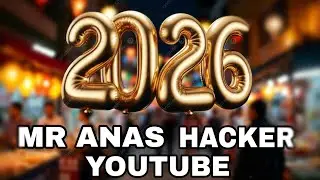 2026 Happy New year 2026 ka kara celebrate YouTube Mr anas hacker  channel kara shuru 