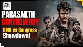 Parasakthi Movie Sparks Political WAR: DMK vs Congress in Tamil Nadu!