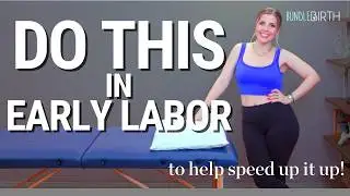 The Best Early Labor Position to Decrease Pain & Speed Up Labor | Sarah Lavonne