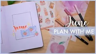 plan with me | june 2021 bullet journal setup // peaches + free printable sticker download