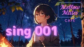 Cup of Coffee  &infin; 【Mellow Mates Cafe &ndash; sing #001】Jazz & Cafe Music / LoFi Hip Hop / Chill & Relax BGM