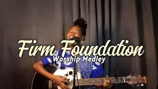 King of Glory | Firm Foundation | Promises | Reckless Love | Acoustic Worship Medley | Session 012