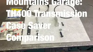 Mountains Garage: TH400 Transmission Case Saver Comparison