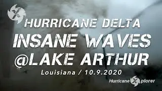 INSANE WAVES @ LAKE ARTHUR in 4K HURRICANE DELTA / Louisiana 10.9.2020 100m ph winds