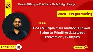 18 | Java | Does Multiple main method allowed | String to Primitive data types conversion | Examples