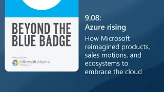 S9.08: Azure растет: как Microsoft переосмыслила продукты, акции и экосистемы