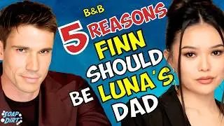 Bold and the Beautiful: 5 Huge Reasons Finn Should Be Luna&rsquo;s Father #boldandbeautiful