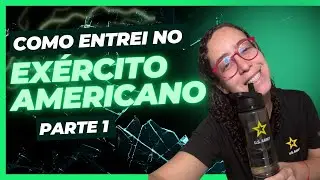De Brasileira a Soldado: Por que Decidi Entrar no Exército Americano? | Meus Primeiros Passos