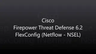 4. Firepower Threat Defense 6 2: FlexConfig (Netflow)