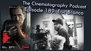 Cinematographer Eric Branco on the new Showtime series, Let The Right One In | Cinepod