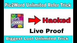 Pic2Word Unlimited Trick !! Refer Bypass Unlimited Trick !! Live Proof !! Loot Lo