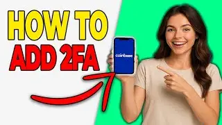 How to Add 2FA To Coinbase (FAST GUIDE)