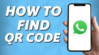 How to Find QR Code on Whatsapp! (2025)