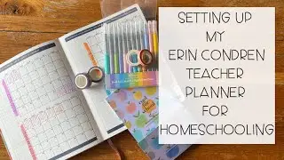 Set up my Erin Condren Teacher Planner with me and turn it into my *HOMESCHOOL PLANNER*
