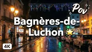 🎄 Bagnères-de-Luchon by Night | Christmas Lights Walking Tour | Rainy Ambiance 🌟