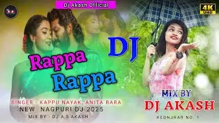 RappaRappa&nbsp;Nagpuri song|| Dj Domnik Style Remix New Nagpuri Dance  Song 2025 || Dj Akash &nbsp;official