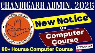 Chandigarh Administration 2026|| New Notice on CCC certificate || 80 + hours Course🔥🔥