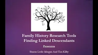 Family History Research Tools: Finding Linked Descendants