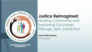 Justice Reimagined: Healing Community and Improving Outcomes Through Joint Jurisdiction