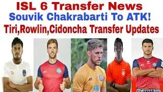 #HERO_ISL Season 6 Transfer Updates|Souvik To ATK? #Hero_SuperCup News