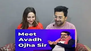 Pakistani Reacts to Meet Avadh Ojha Sir | Episode 70