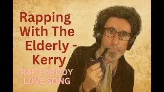 Rapping with the Elderly - Kerry
