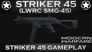 Modern Warfare Striker 45 (LWRC SMG-45) Gameplay