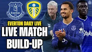 EVERTON V LEEDS UNITED MATCH BUILD-UP!