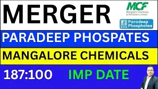 Paradeep Phosphates Merger Mangalore Chemicals & Fertilizers I MERGER UPDATE