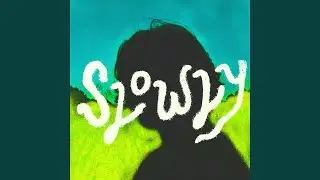 Slowly