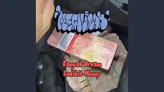 Banyak Dream Sedikit Money