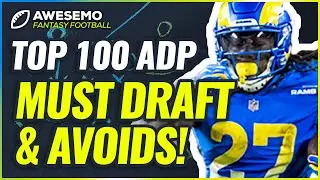 MUST DRAFT & Do NOT Draft Players Inside The Top 100 | Fantasy Football 2021