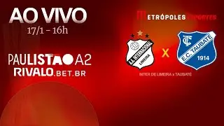 PAULISTÃO SÉRIE A2 2026 - INTER DE LIMEIRA x TAUBATÉ - AO VIVO E COM IMAGENS - 17.01.26