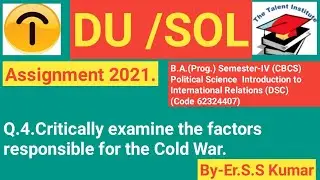 DU/SOL Assignment I2021IB.A.(Prog)Sem-IV(CBCS)Political SciIntroduction toInternational RelationsDSC