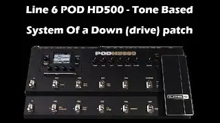 Tone Based - Line 6 POD HD500 - System Of A Down patch