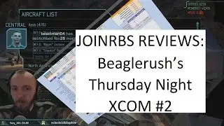 Beaglerush Thursday Night XCOM | JoINrbs Reviews Week Two: A Bold Move Forward