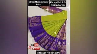 #Elampillai Silk Cotton Sarees #Budget friendly #Premium Quality #Wholesale Price