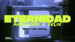 Mario Baro, Felix - Eternidad (Letra / Lyric Video) | Bachata 2025