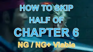 How to Skip Chapter 6 (NG/NG+ methods) in Final Fantasy VII Remake | PS4 method